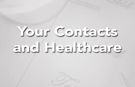 Your Contacts and Healthcare